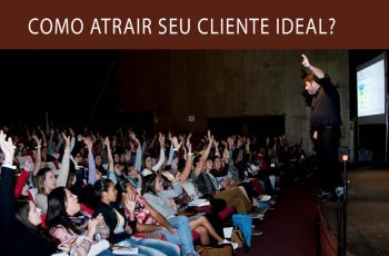 Como Atrair Seu Cliente Ideal?